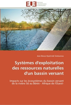 Paperback Systèmes d'exploitation des ressources naturelles d'un bassin versant [French] Book