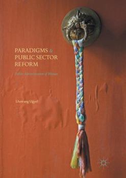 Paperback Paradigms and Public Sector Reform: Public Administration of Bhutan Book