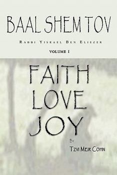 Paperback Baal Shem Tov Faith Love Joy: Mystical Stories of the Legendary Kabbalah Master Book