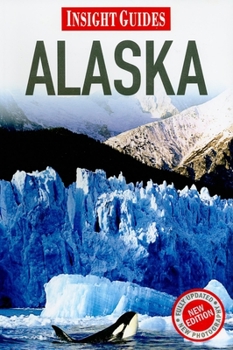 Insight Guides: Alaska - Book  of the Insight Guides - Alaska