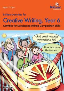 Paperback Brilliant Activities for Creative Writing, Year 6-Activities for Developing Writing Composition Skills Book
