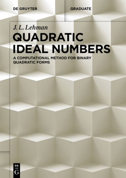 Paperback Quadratic Ideal Numbers: A Computational Method for Binary Quadratic Forms Book