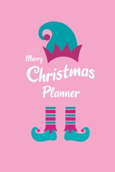Merry Christmas Planner: Gift Planner to organize Holiday and Christmas shopping, parties, guests, cards to send, gifts, memories, grocery shopping. ... for holidays and NYE! (Organizing Xmas)