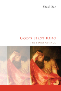 Paperback God's First King: The Story of Saul Book