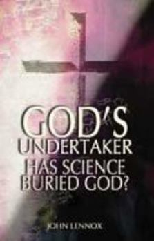 Paperback God's Undertaker: Has Science Buried God? Book