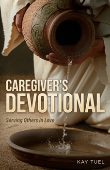 Paperback Caregiver's Devotional: Serving Others in Love Book