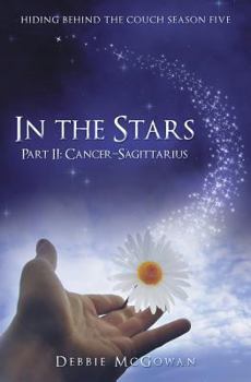 In the Stars Part II: Cancer-Sagittarius - Book #5 of the Hiding Behind The Couch