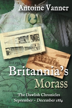 Paperback Britannia's Morass: The Dawlish Chronicles September - December 1884 Book