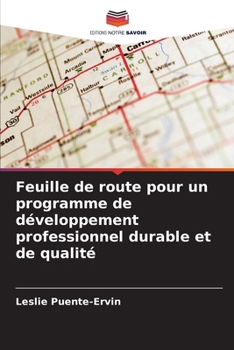 Paperback Feuille de route pour un programme de développement professionnel durable et de qualité [French] Book