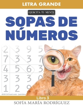 Paperback Sopas de Números - Libro 3: (Number search books for adults - Spanish Edition) - Letra Grande (Large Print) [Spanish] Book