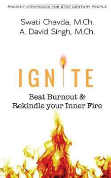 Paperback Ignite: Beat Burnout & Rekindle your Inner Fire Book