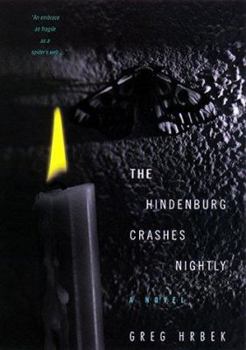Hardcover The Hindenburg Crashes Nightly Book
