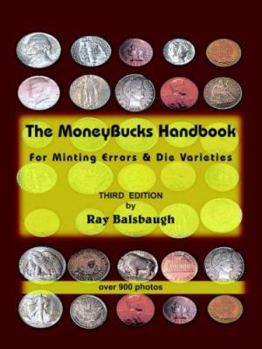 Paperback The Moneybucks Handbook: For Minting Errors & Die Varieties Book