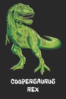 Paperback Coopersaurus Rex: Cooper - T-Rex Dinosaur Notebook - Blank Ruled Personalized & Customized Name Prehistoric Tyrannosaurus Rex Notebook J Book