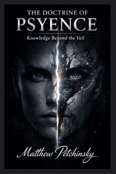 Paperback The Doctrine of Psyence: Knowledge Beyond the Veil Book