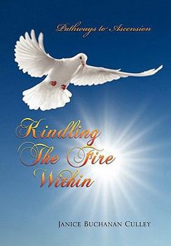 Hardcover Kindling the Fire Within Book