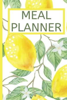 Paperback Meal Planner: Weekly Menu Planner With Grocery List, Lemon Pattern Daily Food Planner / Diary / Notebook / Journal To Plan And Track Book