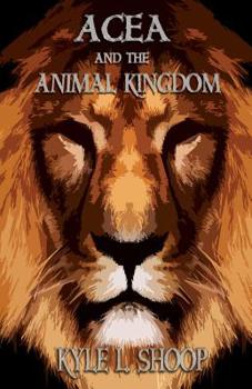 Paperback Acea and the Animal Kingdom Book