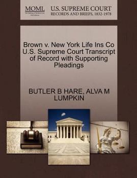 Paperback Brown V. New York Life Ins Co U.S. Supreme Court Transcript of Record with Supporting Pleadings Book