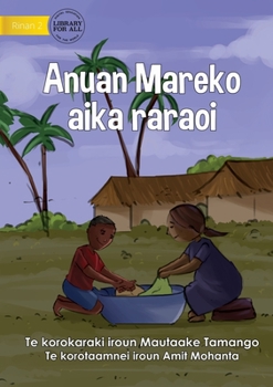 Paperback Mareko's Good Behaviours - Anuan Mareko aika raraoi (Te Kiribati) [Undetermined] Book
