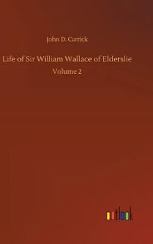 Hardcover Life of Sir William Wallace of Elderslie Book