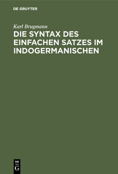 Hardcover Die Syntax Des Einfachen Satzes Im Indogermanischen [German] Book