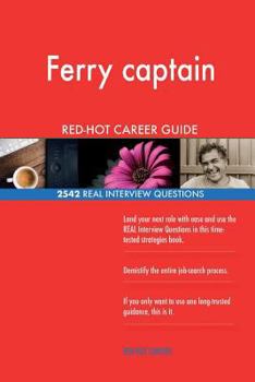 Paperback Ferry captain RED-HOT Career Guide; 2542 REAL Interview Questions Book