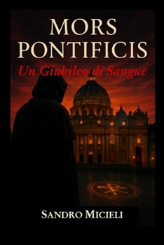 Paperback Mors Pontificis: Un Giubileo di Sangue [Italian] Book