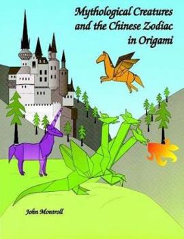 Paperback Mythological Creatures and the Chinese Zodiac in Origami Book