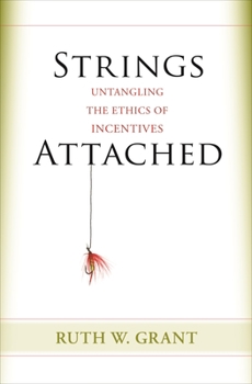 Paperback Strings Attached: Untangling the Ethics of Incentives Book