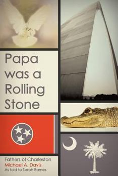 Paperback Papa Was a Rolling Stone: Fathers of Charleston Book