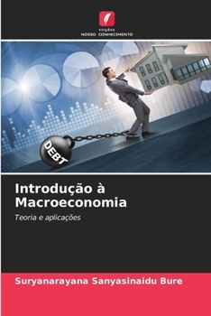 Introdução à Macroeconomia: Teoria e aplicações (Portuguese Edition)