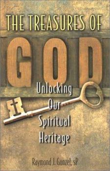 Paperback The Treasures of God: Unlocking Our Spiritual Heritage Book