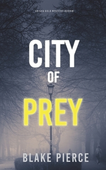 City of Prey - Book #1 of the Ava Gold