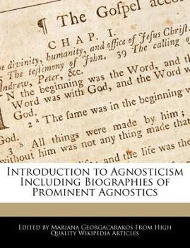 Paperback Introduction to Agnosticism Including Biographies of Prominent Agnostics Book