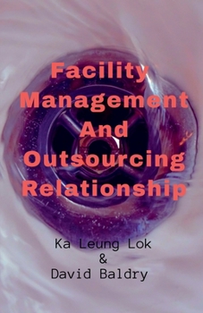 Paperback Facility Management And Outsourcing Relationship Book