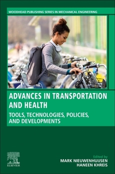 Paperback Advances in Transportation and Health: Tools, Technologies, Policies, and Developments Book