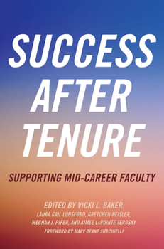 Paperback Success After Tenure: Supporting Mid-Career Faculty Book