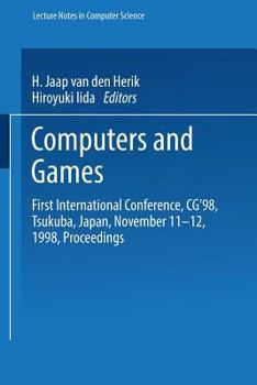 Paperback Computers and Games: First International Conference, Cg'98 Tsukuba, Japan, November 11-12, 1998 Proceedings Book