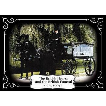 Hardcover The British Hearse and the British Funeral. Nigel Scott Book