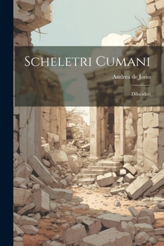 Paperback Scheletri Cumani: Dilucidati [Italian] Book