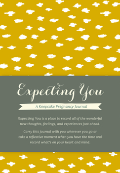 Hardcover Expecting You: A Keepsake Pregnancy Journal Book