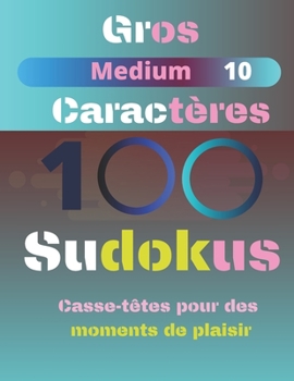 Paperback 100 Sudokus: Casse-Têtes pour des moments de plaisir [French] Book