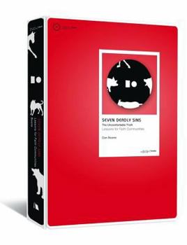Seven Deadly Sins: The Uncomfortable Truth: Lessons for Faith Communities [With DVD]
