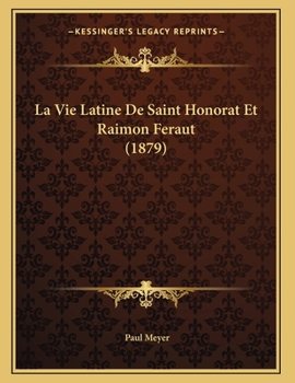 Paperback La Vie Latine De Saint Honorat Et Raimon Feraut (1879) [French] Book