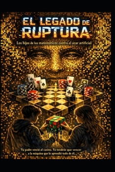 El Legado de la Ruptura (Spanish Edition)