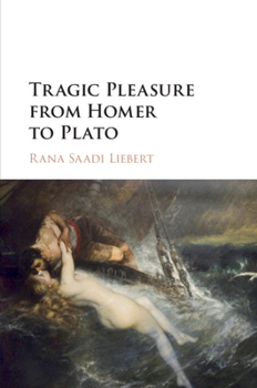 Paperback Tragic Pleasure from Homer to Plato Book