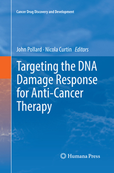 Paperback Targeting the DNA Damage Response for Anti-Cancer Therapy Book