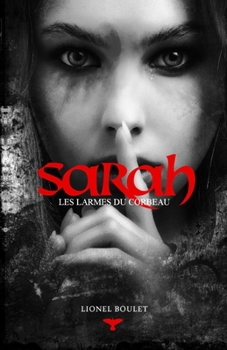 Paperback Sarah: Les larmes du corbeau [French] Book