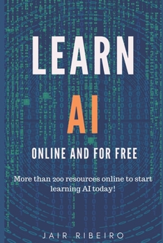 Paperback Learn AI online: More than 200 resources online to start learning AI today Book